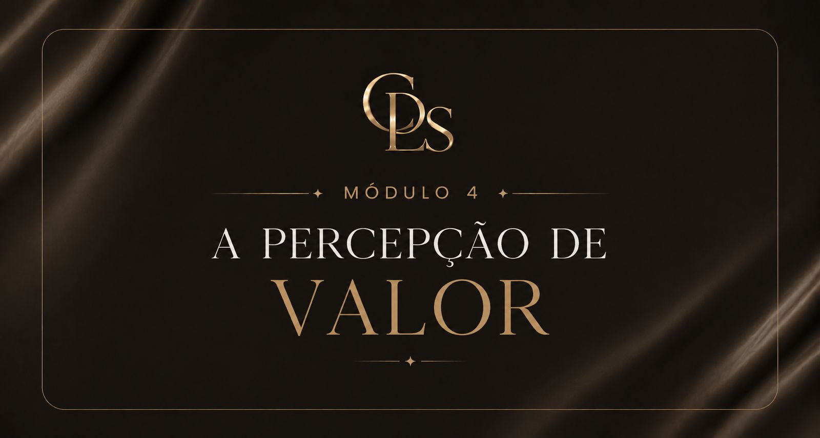 Módulo 04 — A percepção de valor
