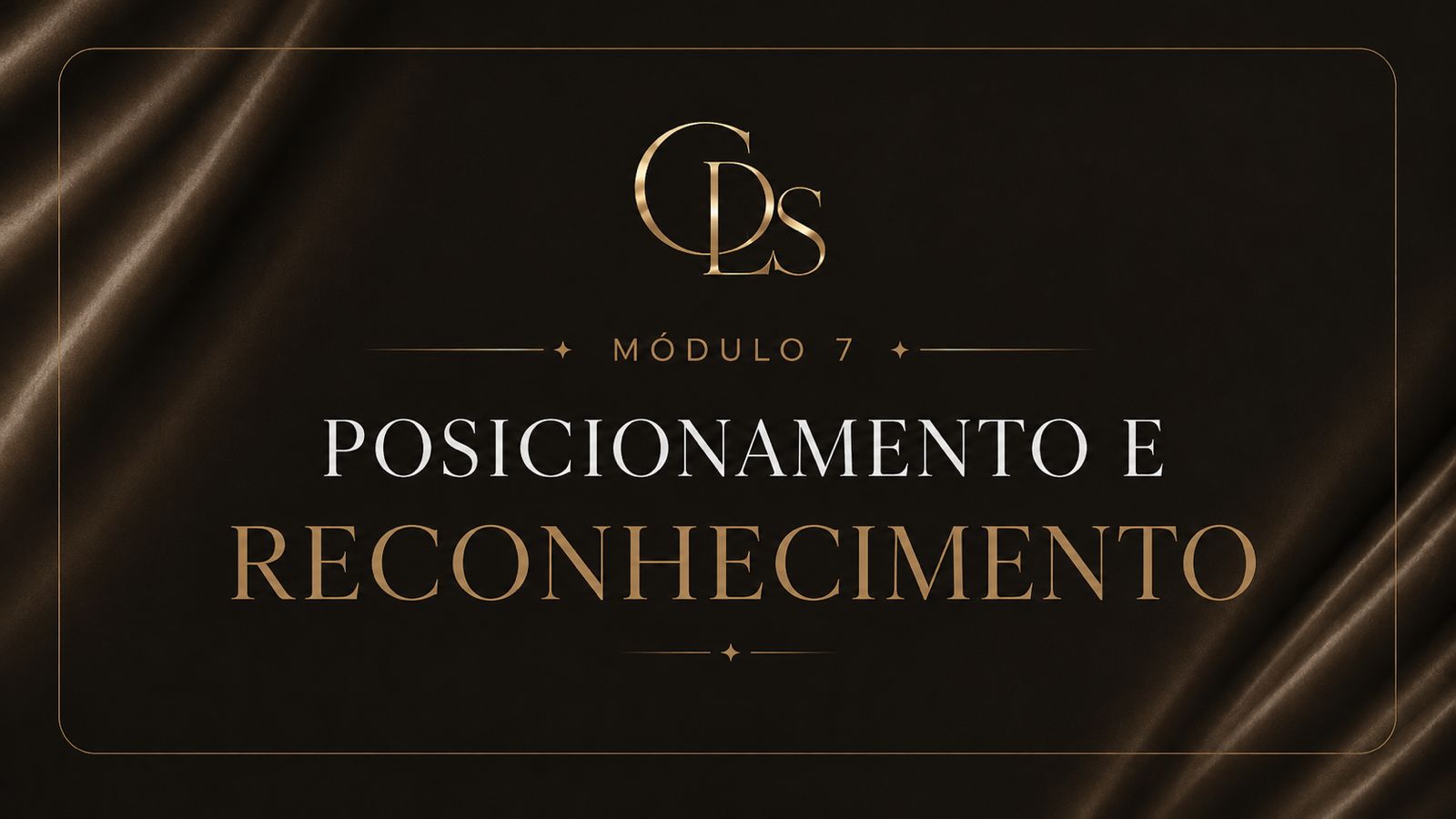 Módulo 07 — Posicionamento e reconhecimento
